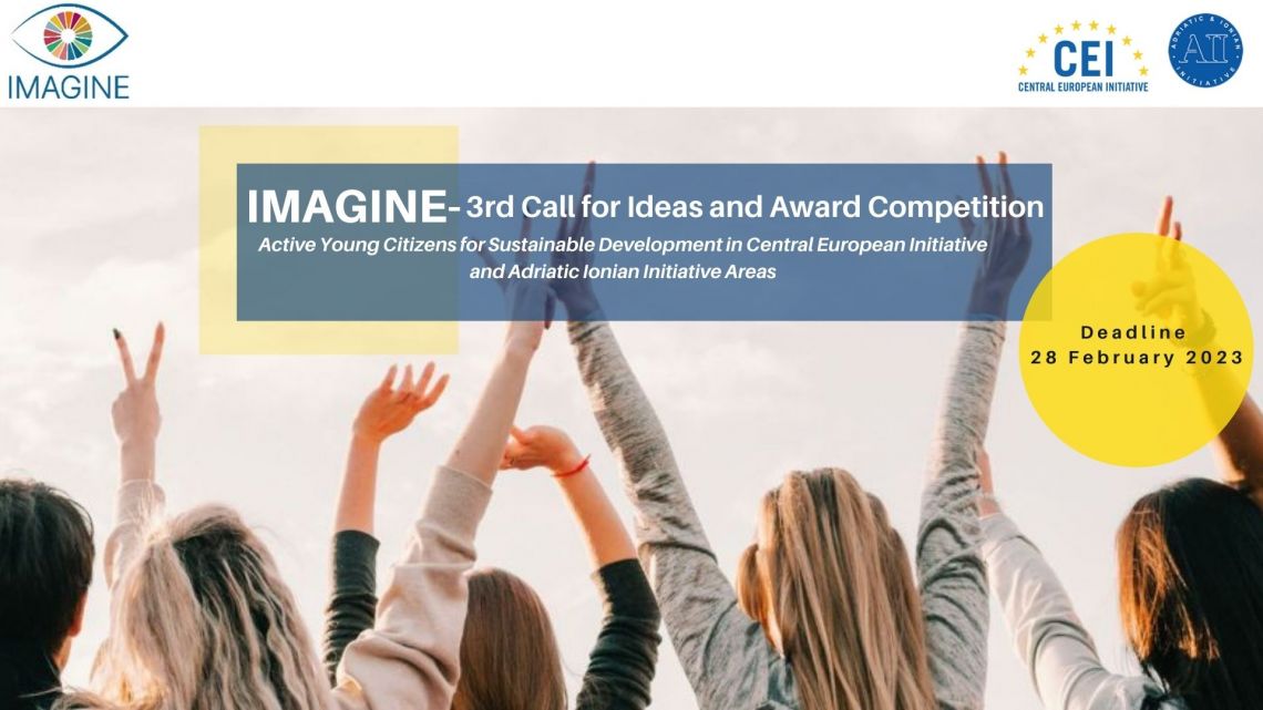 3rd Edition - Call for Ideas and Award Competition “IMAGINE!” Active Young Citizens for Sustainable Development in CEI and AII Areas